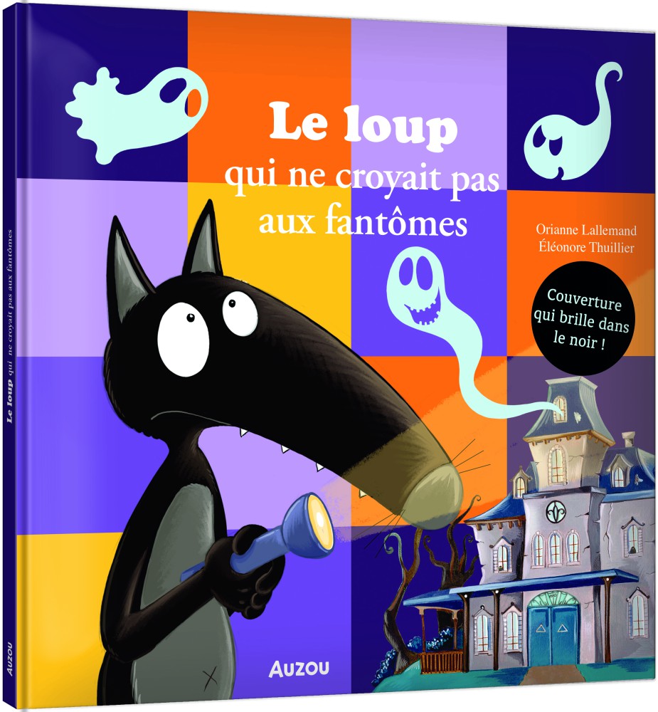 Auzou - Le loup qui ne croyait pas aux fantômes